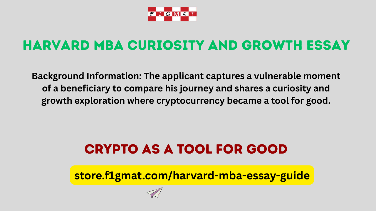 Crypto As a Tool for Good: Harvard MBA Curiosity Essay Sample | F1GMAT MBA  Admissions Consulting, Essay Editing and Interview Prep