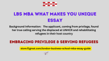 Embracing Privilege & Serving Underserved as example of LBS MBA Makes Unique Essay